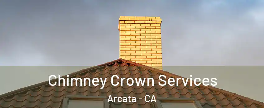  Chimney Crown Services Arcata - CA