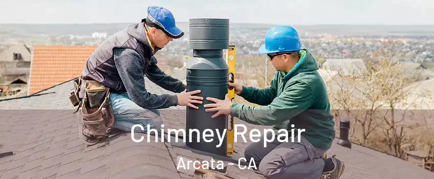 Chimney Repair Arcata - CA