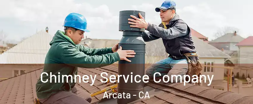 Chimney Service Company Arcata - CA