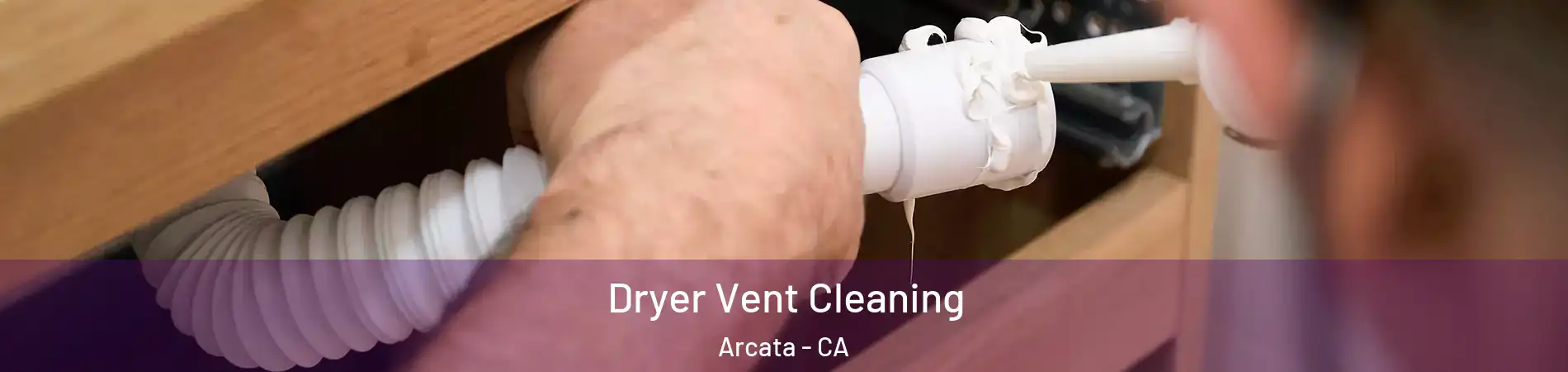  Dryer Vent Cleaning Arcata - CA