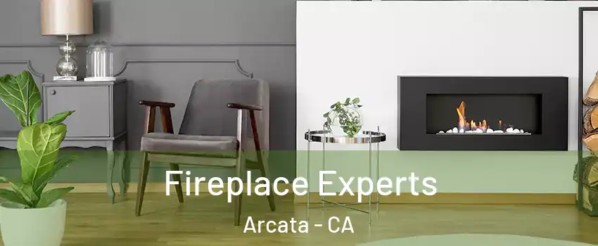  Fireplace Experts Arcata - CA