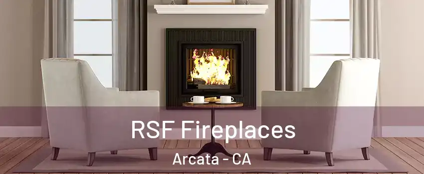  RSF Fireplaces Arcata - CA